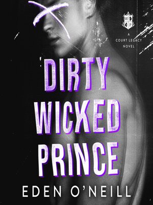 cover image of Dirty Wicked Prince